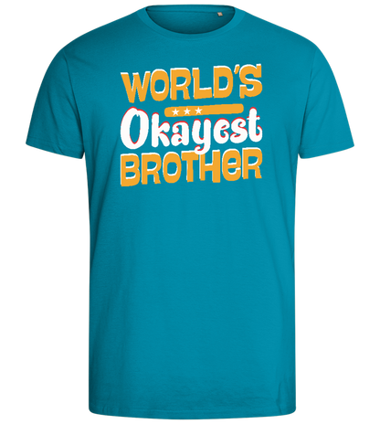 World's Okayest Brother Design - Comfort men's fitted t-shirt_TURQUOISE_front