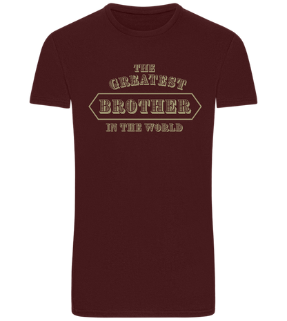 Greatest Brother in the World Design - Basic men's fitted t-shirt_BORDEAUX_front