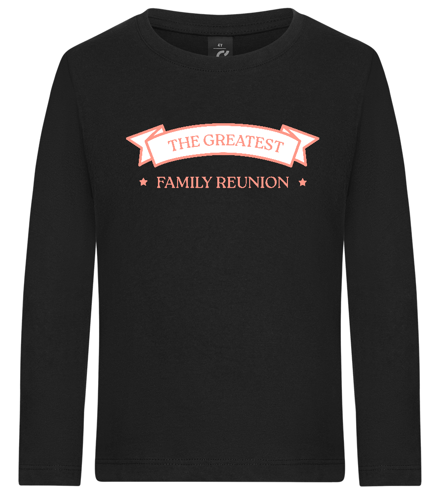 Greatest Family Reunion Design - Premium kids long sleeve t-shirt_DEEP BLACK_front