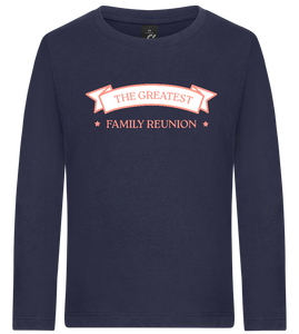 Greatest Family Reunion Design - Premium kids long sleeve t-shirt
