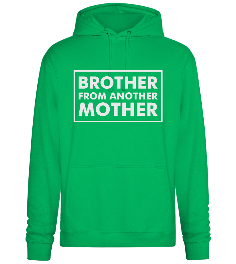 Brother From Another Mother Quote Design - Premium Essential Unisex Hoodie_SPRING GREEN_front