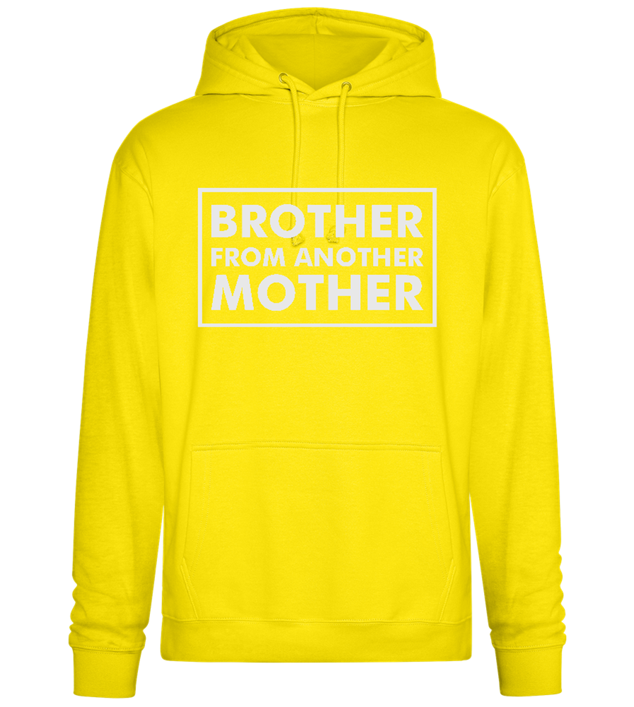 Brother From Another Mother Quote Design - Premium Essential Unisex Hoodie_YELLOW_front