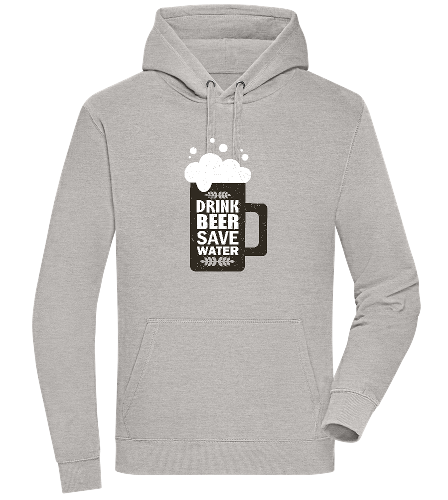 Drink Beer Save Water Beer Mug Design - Premium unisex hoodie_ORION GREY II_front