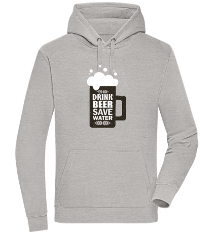 Drink Beer Save Water Beer Mug Design - Premium unisex hoodie_ORION GREY II_front