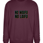 No Waifu No Laifu Design - Comfort Essential Unisex Sweater_BORDEAUX_front