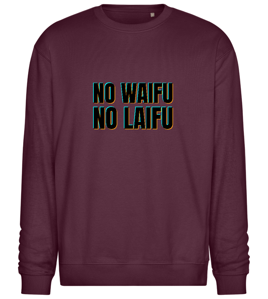 No Waifu No Laifu Design - Comfort Essential Unisex Sweater_BORDEAUX_front