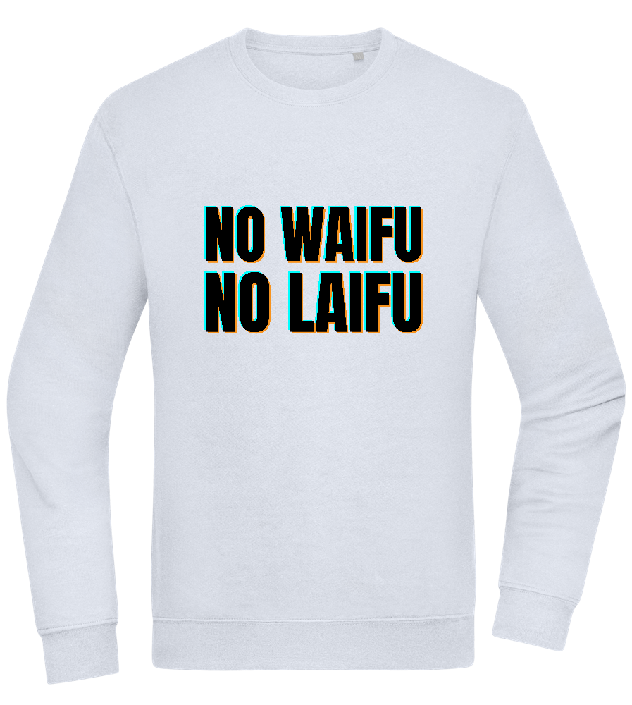 No Waifu No Laifu Design - Comfort Essential Unisex Sweater_CREAMY BLUE_front