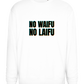 No Waifu No Laifu Design - Comfort Essential Unisex Sweater_WHITE_front