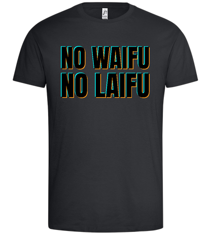 No Waifu No Laifu Design - Premium men's t-shirt_DARK GRAY_front