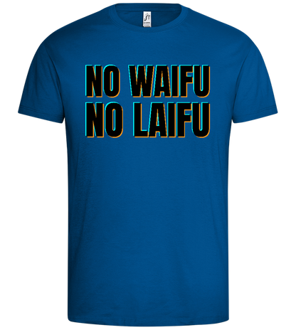 No Waifu No Laifu Design - Premium men's t-shirt_ROYAL_front