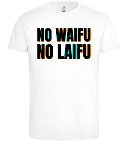 No Waifu No Laifu Design - Premium men's t-shirt_WHITE_front