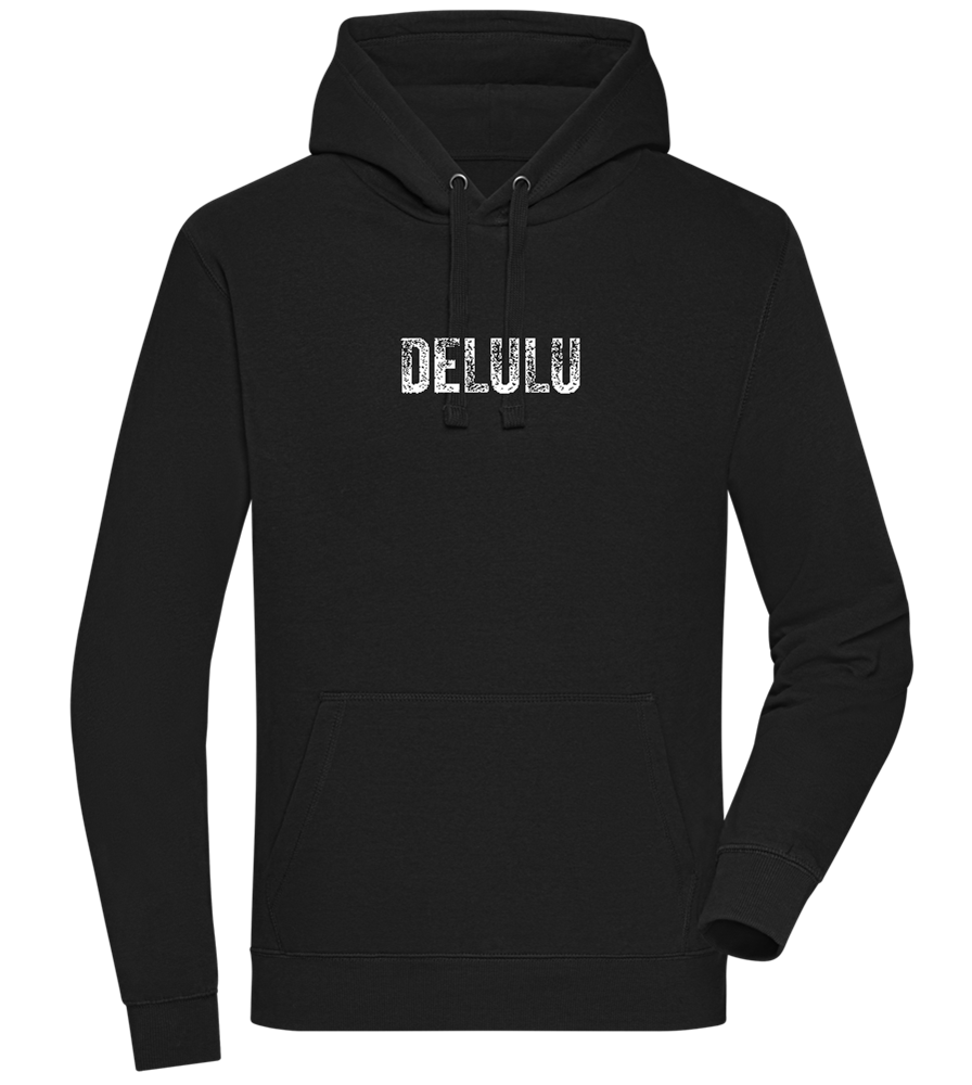 Delulu Design - Premium unisex hoodie_BLACK_front