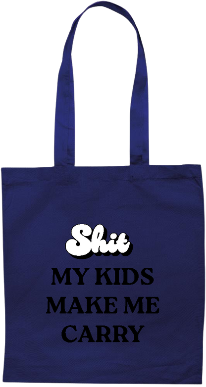 My Kids Make Me Carry Design - Premium colored cotton tote bag_BLUE_front