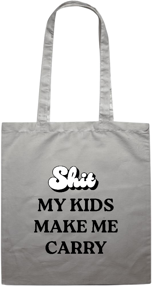 My Kids Make Me Carry Design - Premium colored cotton tote bag_GREY_front