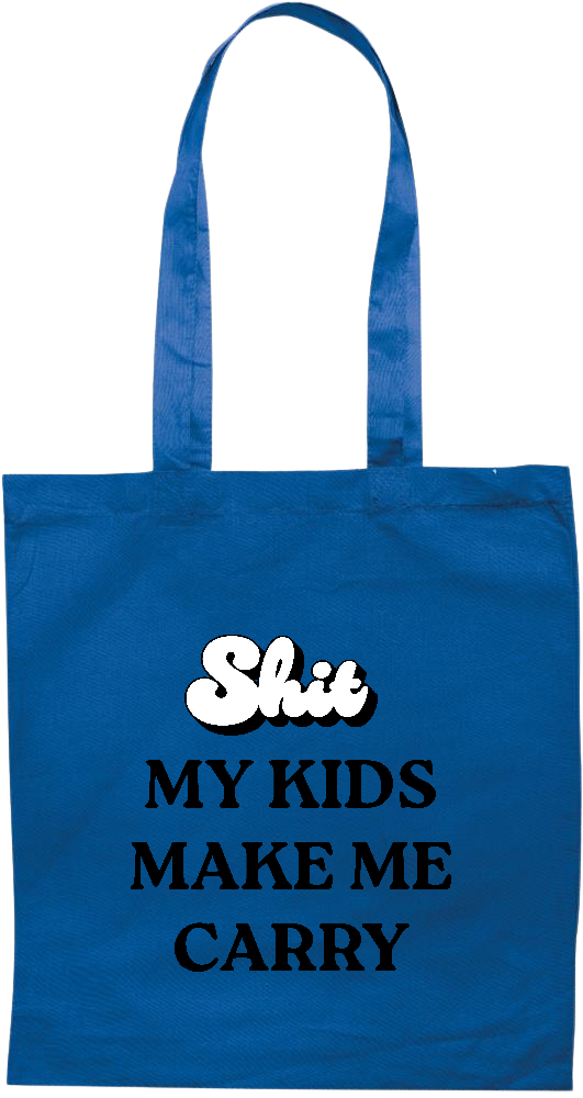 My Kids Make Me Carry Design - Premium colored cotton tote bag_ROYAL BLUE_front