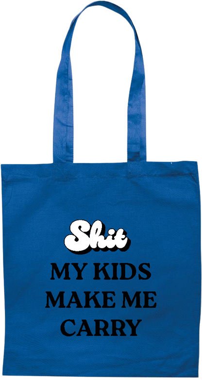 My Kids Make Me Carry Design - Premium colored cotton tote bag_ROYAL BLUE_front