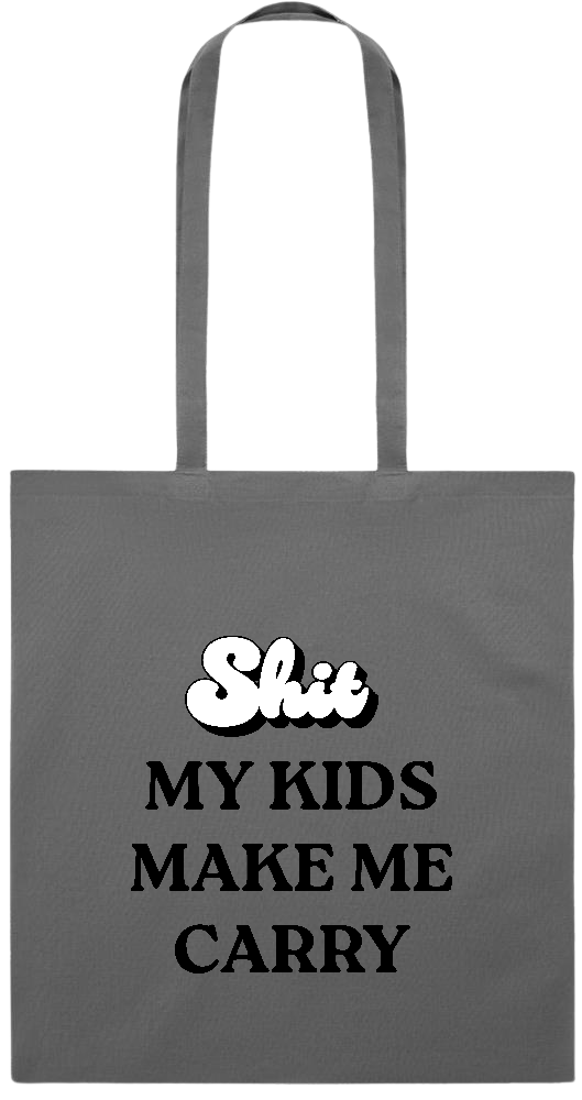 My Kids Make Me Carry Design - Premium colored cotton tote bag_STONE GREY_front