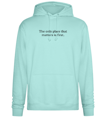 The Only Place That Matters Design - Premium Essential Unisex Hoodie_ARCTIC BLUE_front