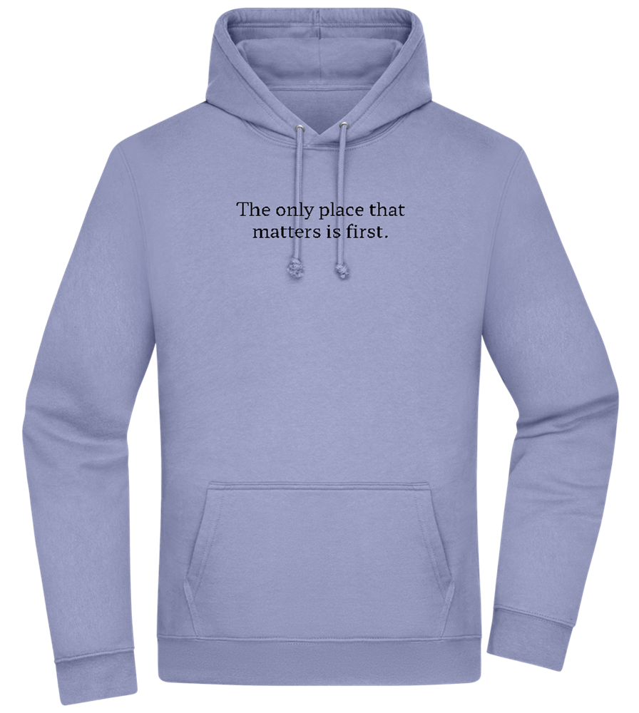 The Only Place That Matters Design - Premium Essential Unisex Hoodie_BLUE_front