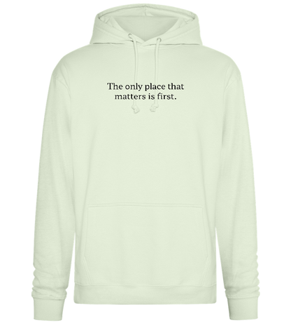 The Only Place That Matters Design - Premium Essential Unisex Hoodie_CREAMY GREEN_front