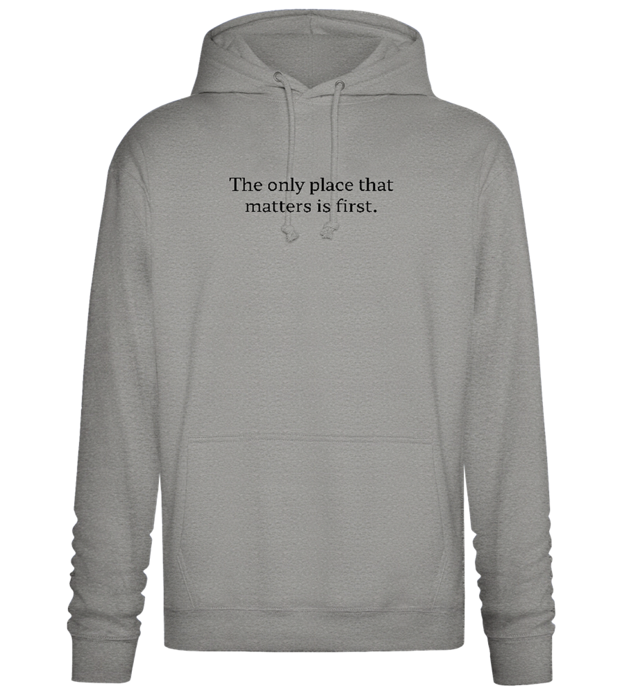 The Only Place That Matters Design - Premium Essential Unisex Hoodie_ORION GREY II_front