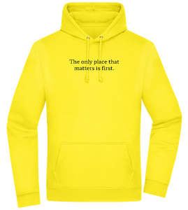 The Only Place That Matters Design - Premium Essential Unisex Hoodie