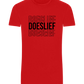 Doeslief Tekst Design - Basic Unisex T-Shirt_RED_front