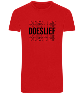 Doeslief Tekst Design - Basic Unisex T-Shirt