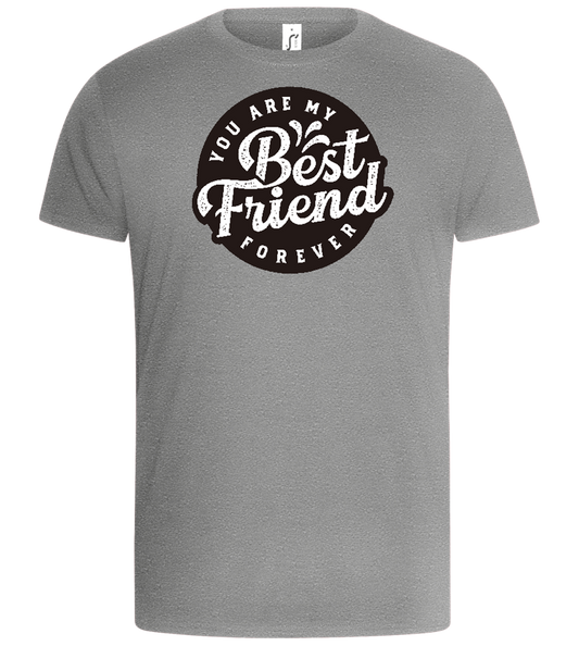 You Are My Best Friend Forever Design - Basic Unisex T-Shirt_ORION GREY_front