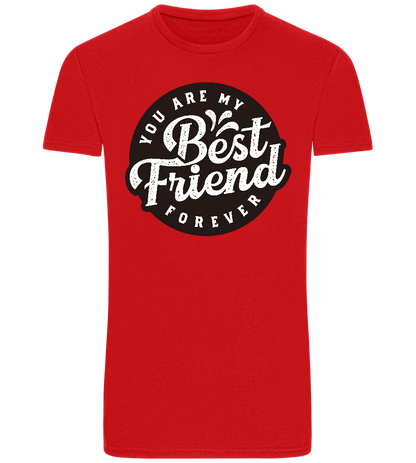You Are My Best Friend Forever Design - Basic Unisex T-Shirt_RED_front