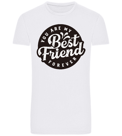 You Are My Best Friend Forever Design - Basic Unisex T-Shirt_WHITE_front