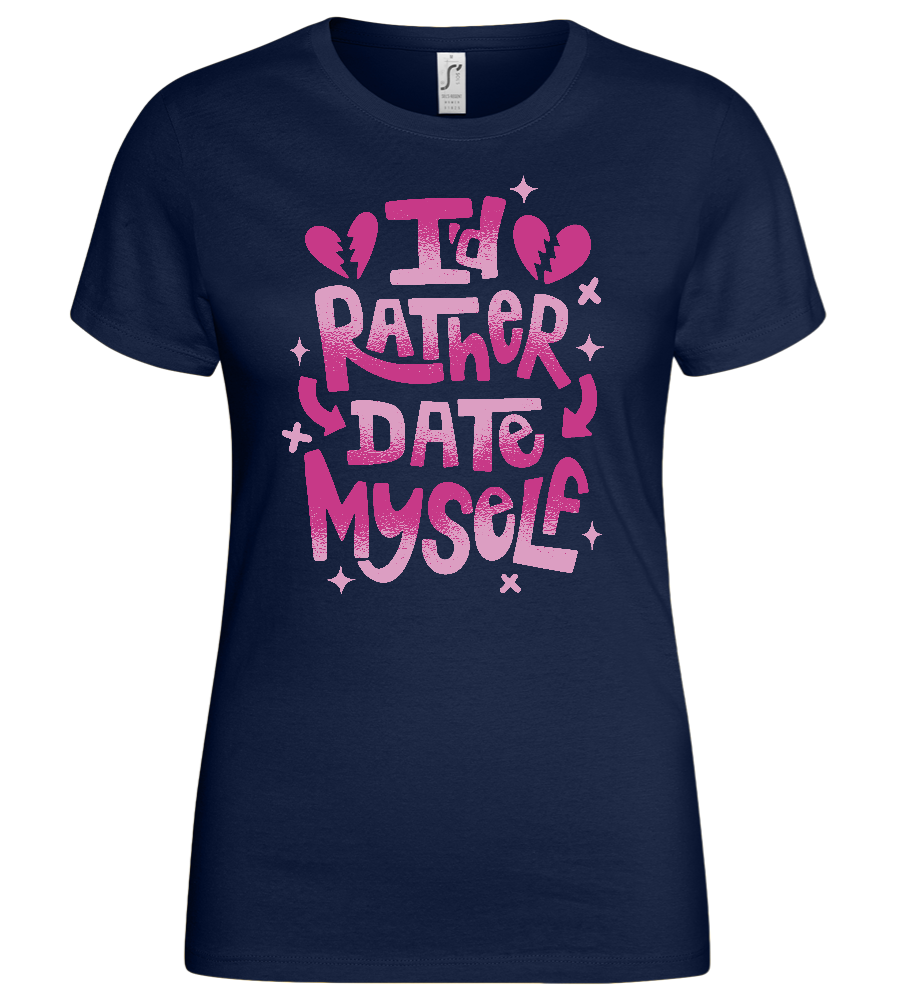 I'd Rather Date Myself Design - Basic women's t-shirt_MARINE_front