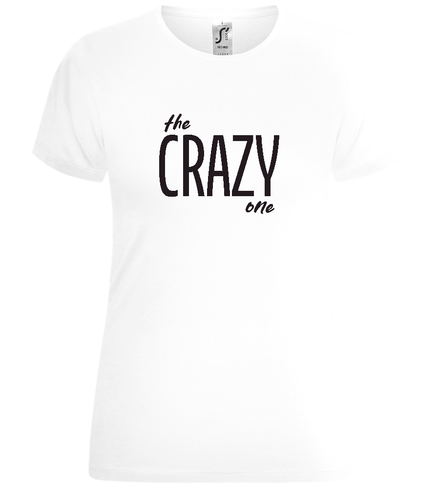 The Crazy One Design - Comfort women's t-shirt_WHITE_front