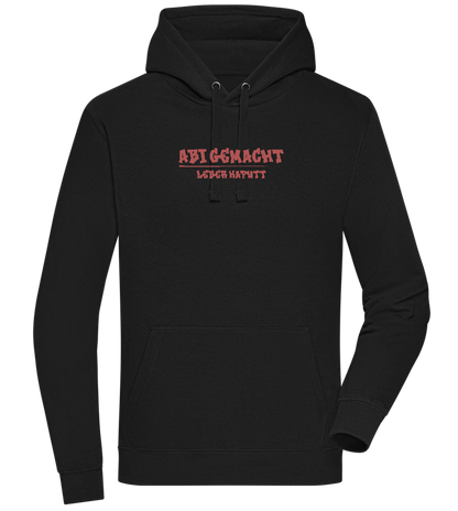 Abi Gemacht Leber Kaputt Design - Premium unisex hoodie_BLACK_front