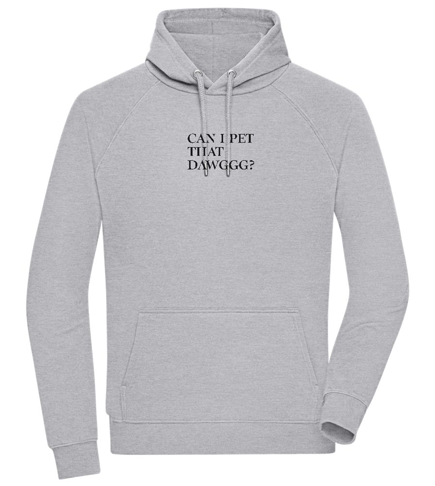 Can I Pet That Dawggg Design - Comfort unisex hoodie_ORION GREY II_front