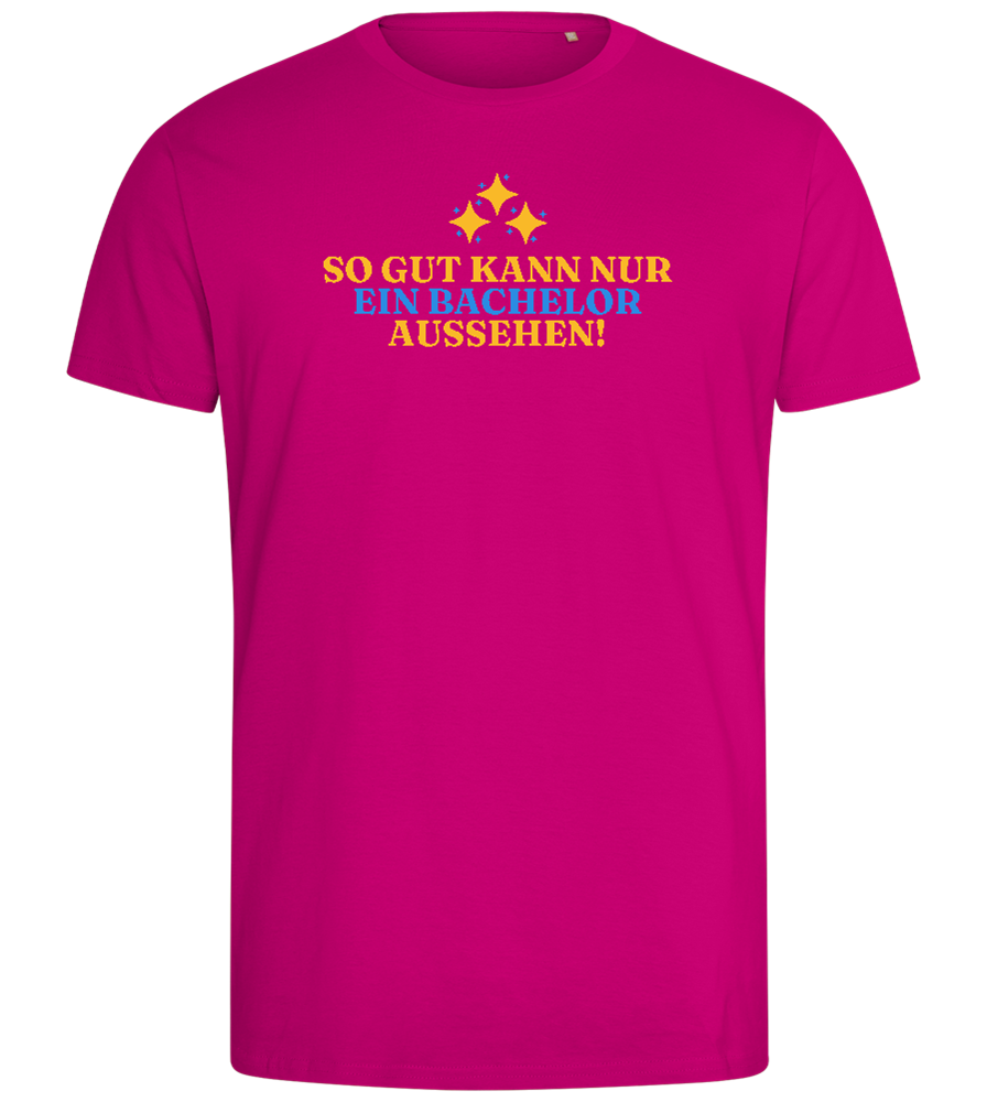 So Gut Kann Nur Ein Bachelor Aussehen Design - Comfort men's fitted t-shirt_FUCHSIA_front