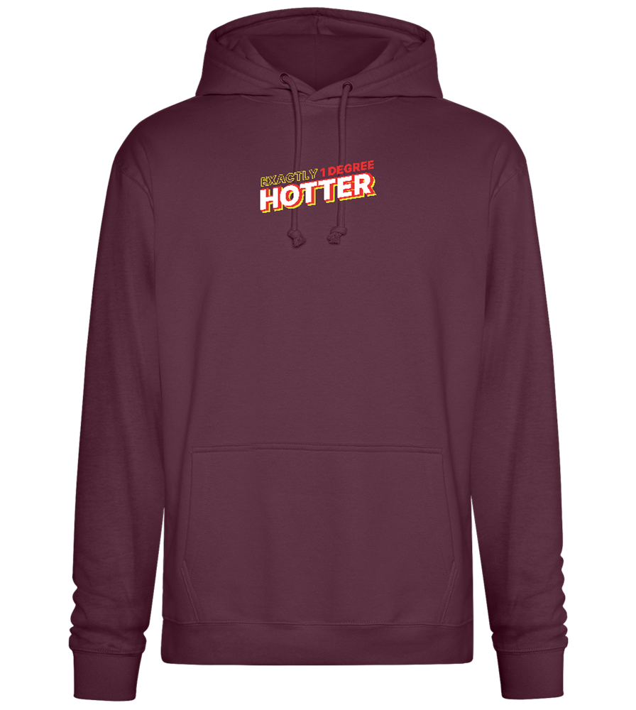 1 Degree Hotter Design - Premium Essential Unisex Hoodie_BORDEAUX_front