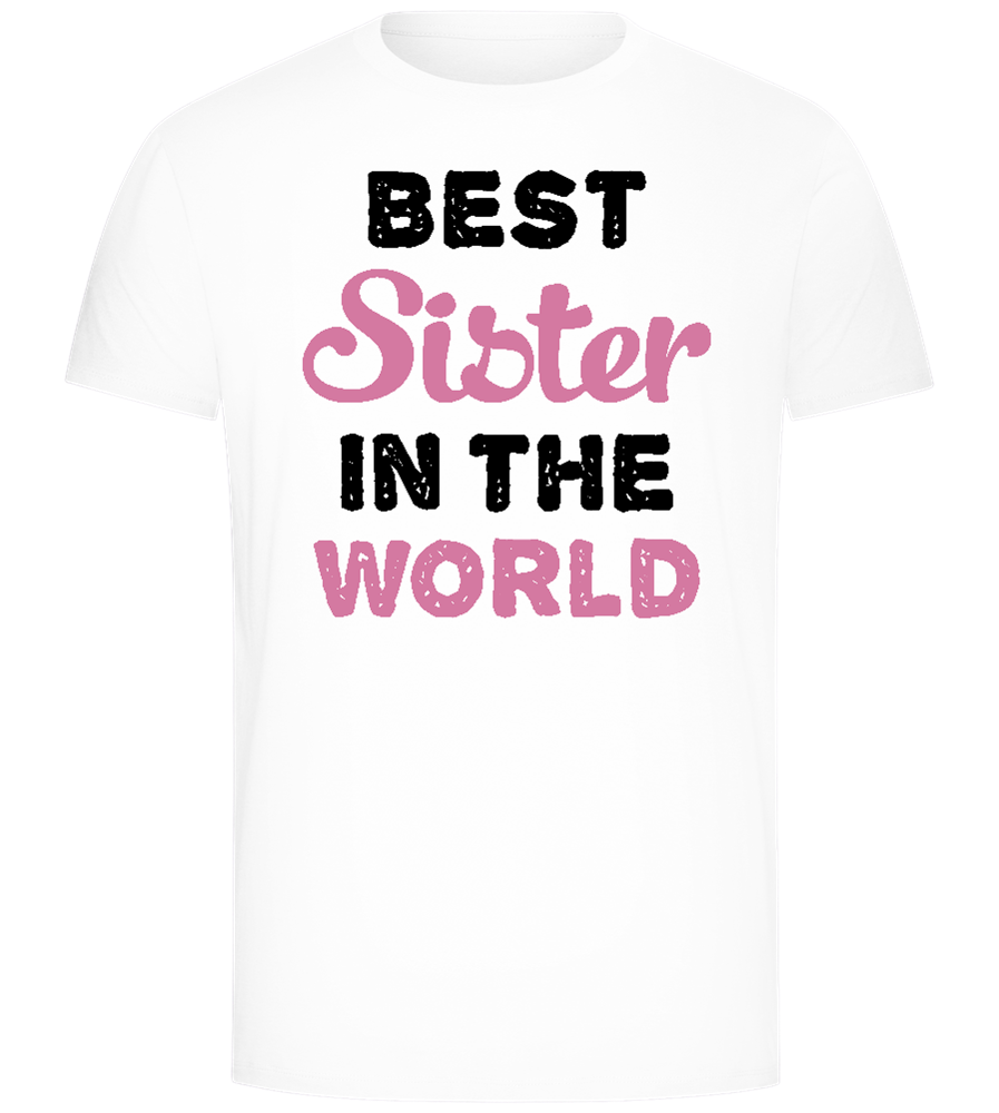 Best Sister in the World Design - Comfort Unisex T-Shirt_WHITE_front