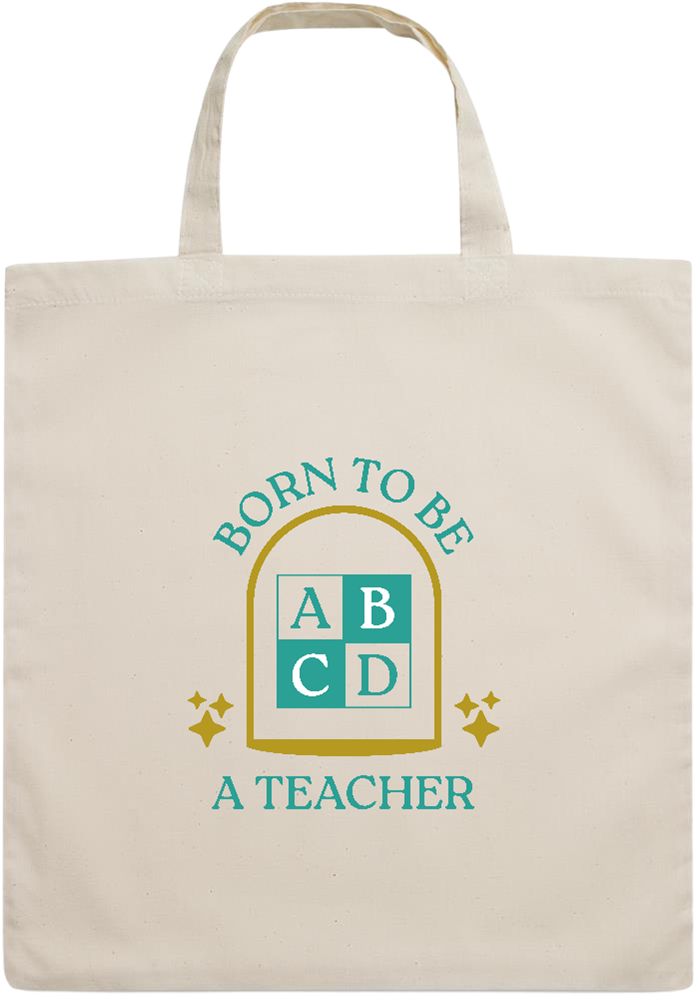 Born to be a Teacher Design - Essential short handle cotton tote bag_BEIGE_front