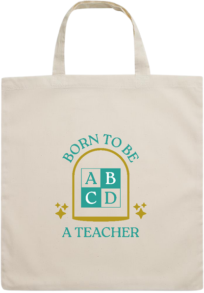 Born to be a Teacher Design - Essential short handle cotton tote bag_BEIGE_front