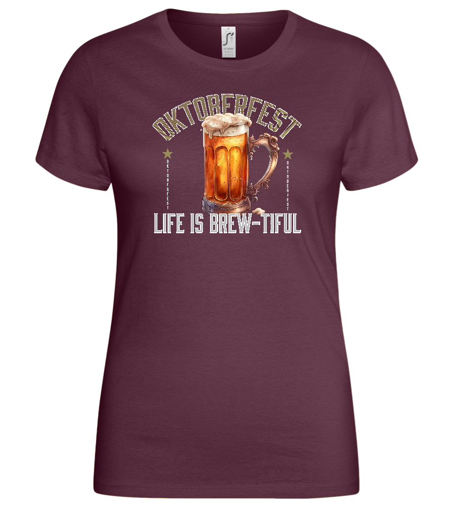 Life is Brew-tiful Design - Basic women's t-shirt_BORDEAUX_front