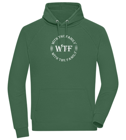 WTF With The Family Design - Comfort unisex hoodie_GREEN BOTTLE_front