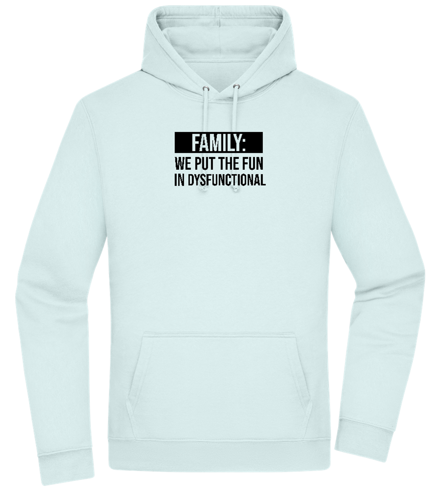 Fun in Dysfunctional Design - Premium Essential Unisex Hoodie_ARCTIC BLUE_front