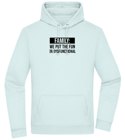 Fun in Dysfunctional Design - Premium Essential Unisex Hoodie_ARCTIC BLUE_front