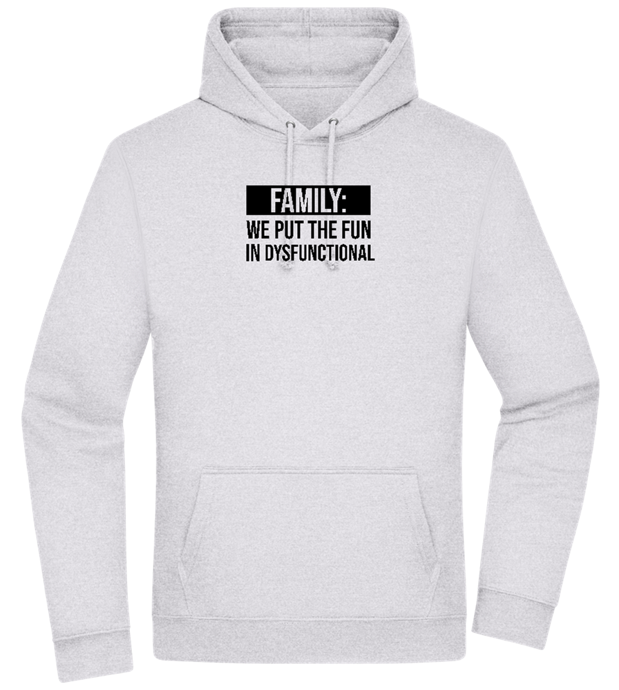 Fun in Dysfunctional Design - Premium Essential Unisex Hoodie_ORION GREY II_front