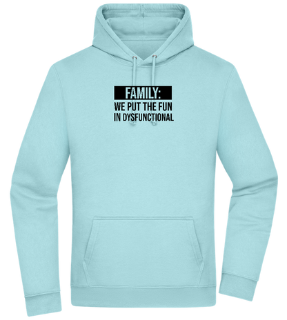 Fun in Dysfunctional Design - Premium Essential Unisex Hoodie_POOL BLUE_front