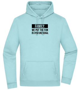 Fun in Dysfunctional Design - Premium Essential Unisex Hoodie