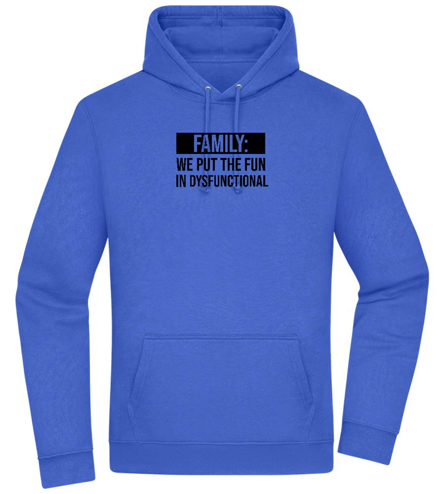 Fun in Dysfunctional Design - Premium Essential Unisex Hoodie_ROYAL_front