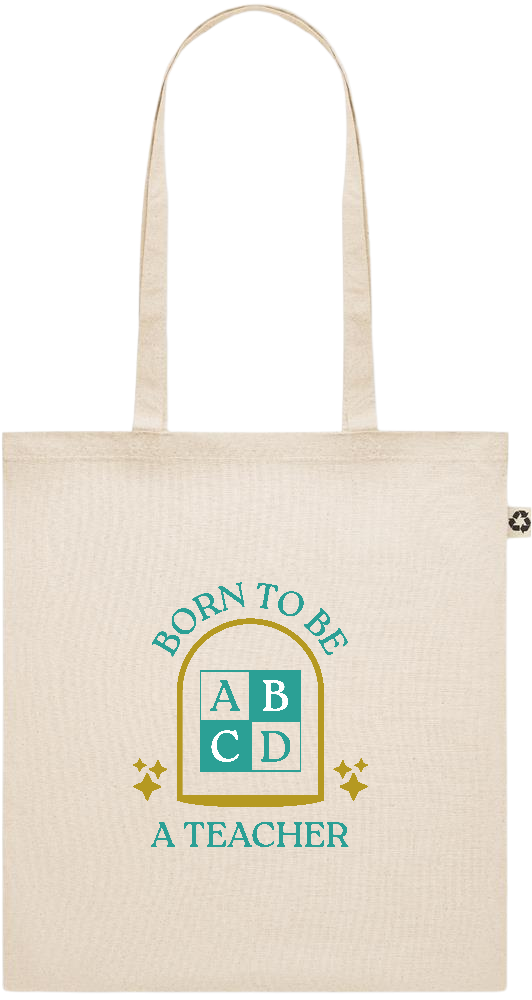 Born to be a Teacher Design - Recycled cotton shopping bag_BEIGE_front