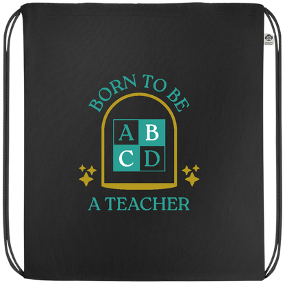 Born to be a Teacher Design - Premium colored organic cotton drawstring bag_BLACK_front